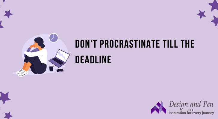 procrastinating till the deadline